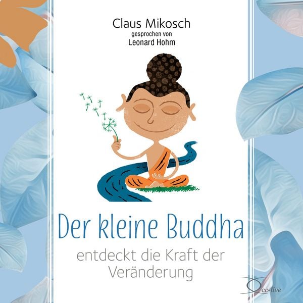 Produktbild: Der kleine Buddha entdeckt die Kraft der Ver&auml;nderung