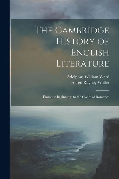 Produktbild: The Cambridge History of English Literature: From the Beginnings to the Cycles of Romance
