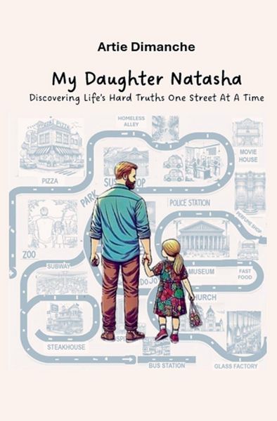 Produktbild: MY DAUGHTER NATASHA - Discovering Life's Hard Truths One Street At A Time