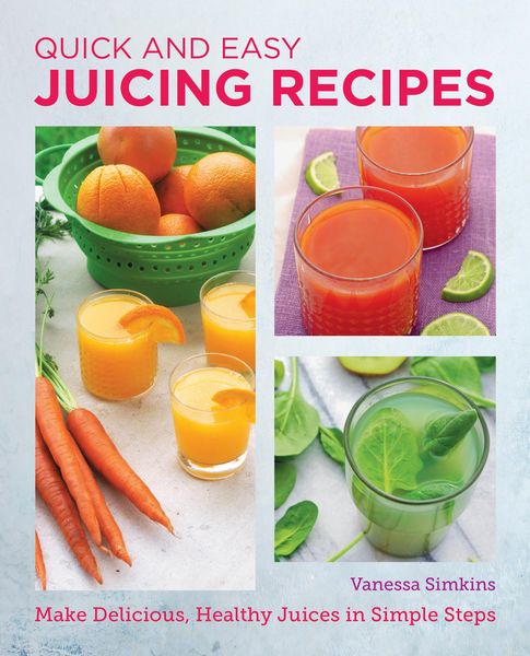 Produktbild: Quick and Easy Juicing Recipes