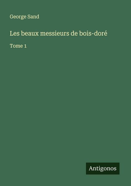 Produktbild: Les beaux messieurs de bois-dor&eacute;