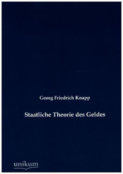 Produktbild: Knapp, G: Staatliche Theorie des Geldes