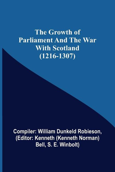 Produktbild: The Growth of Parliament and the War with Scotland (1216-1307)