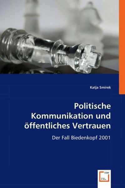 Produktbild: Smirek, K: Politische Kommunikation und &ouml;ffentliches Vertrau