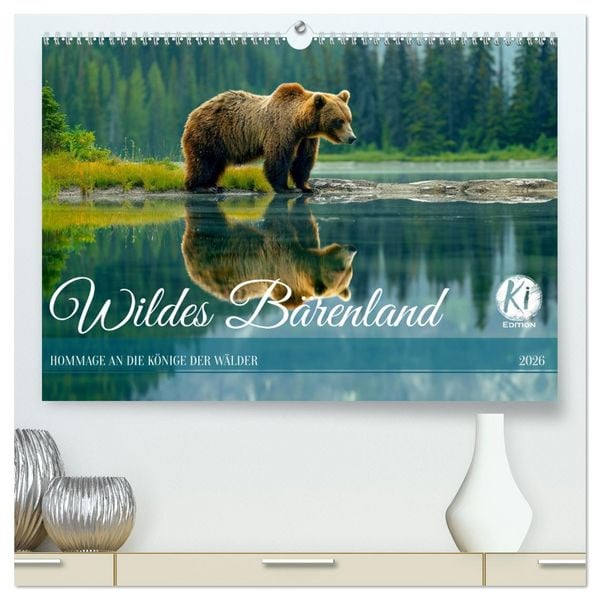 Wildes Bärenland (hochwertiger Premium Wandkalender 2026 DIN A2 quer), Kunstdruck in Hochglanz