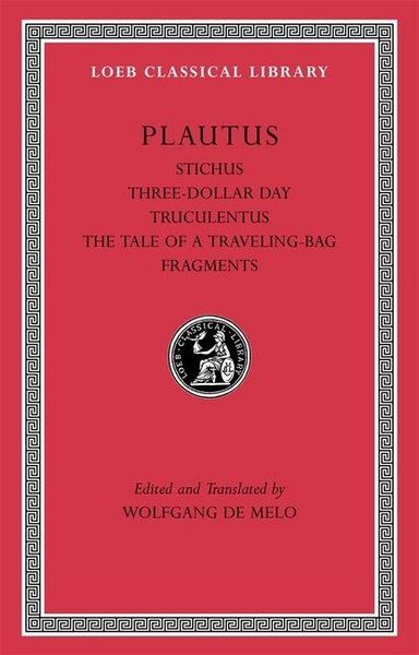 Produktbild: Stichus. Three-Dollar Day. Truculentus. The Tale of a Traveling-Bag. Fragments
