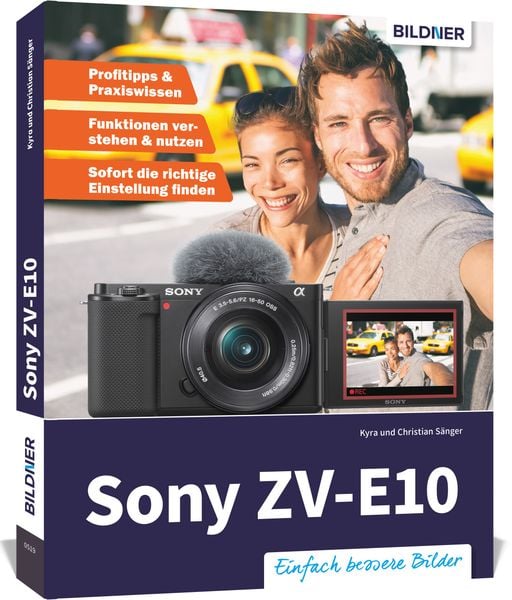 Sony ZV-E10, Taschenbuch von Christian Sänger,Kyra Sänger, Bildner Verlag, 978-3-8328-0495-4
