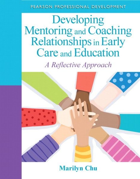Produktbild: Developing Mentoring and Coaching Relationships in Early Care and Education: A Reflective Approach