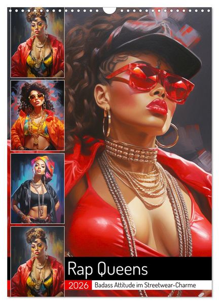 Rap Queens. Badass Attitude im Streetwear-Charme (Wandkalender 2026 DIN A3 hoch), CALVENDO Monatskalender