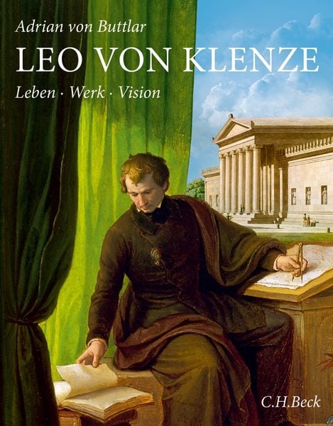 Leo von Klenze, Gebundene Ausgabe von Adrian von Buttlar, C.H. Beck, 9783406663642