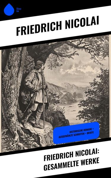 Produktbild: Friedrich Nicolai: Gesammelte Werke