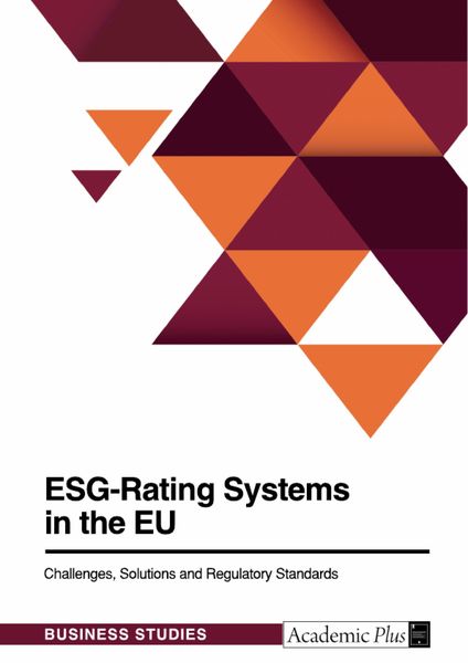 Produktbild: ESG-Rating Systems in the EU. Challenges, Solutions and Regulatory Standards
