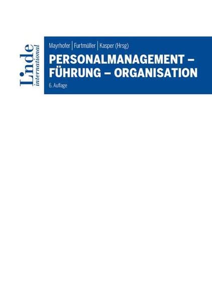 Personalmanagement - Führung - Organisation, Gebundene Ausgabe von Giuseppe Delmestri,Verena Bader,Regine Bendl,Marie-Thérèse Claes,Petra