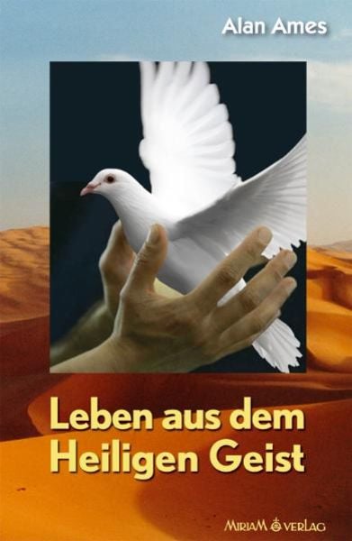 Leben aus dem Heiligen Geist, Paperback von Alan Ames, Miriam, 978-3-87449-369-7