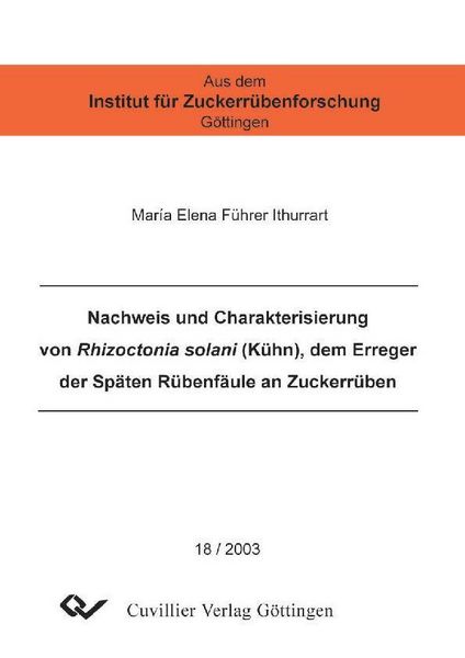 Produktbild: Nachweis und Charakterisierung von Rhizoctonia solani (K&Uuml;HN), dem Erreger der Sp&auml;ten R&uuml;benf&auml;ule an Zuckerr&uuml;ben