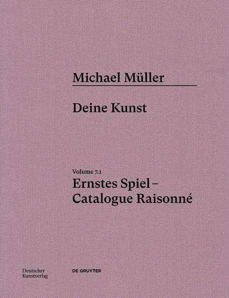 Produktbild: Michael M&uuml;ller. Ernstes Spiel. Catalogue Raisonn&eacute;