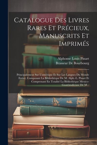 Produktbild: Catalogue Des Livres Rares Et Pr&eacute;cieux, Manuscrits Et Imprim&eacute;s