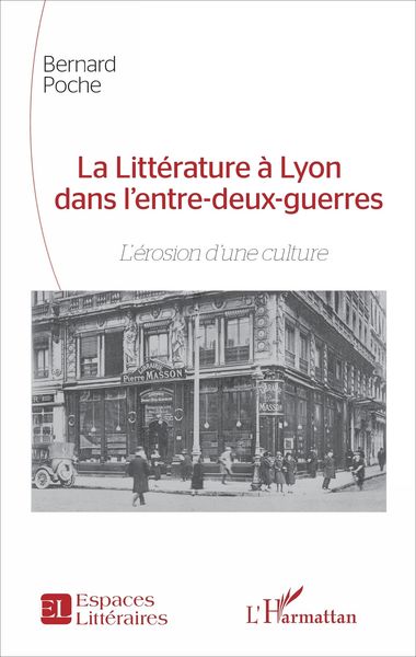 Produktbild: La Litt&eacute;rature &agrave; Lyon dans l'entre-deux-guerres