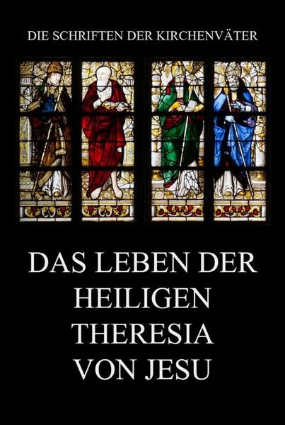 Produktbild: Das Leben der heiligen Theresia von Jesu