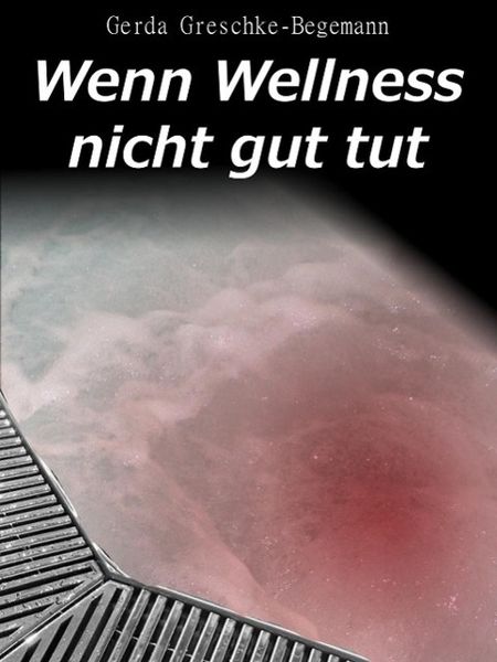 Produktbild: Wenn Wellness nicht gut tut