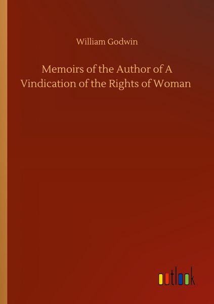 Produktbild: Memoirs of the Author of A Vindication of the Rights of Woman