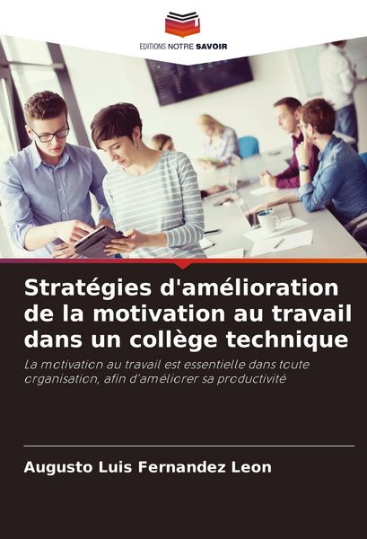 Produktbild: Strat&eacute;gies d'am&eacute;lioration de la motivation au travail dans un coll&egrave;ge technique