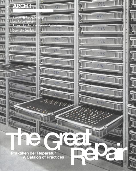 Produktbild: ARCH+ The Great Repair: Praktiken der Reparatur — A Catalog of Practices