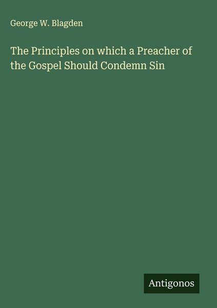 Produktbild: The Principles on which a Preacher of the Gospel Should Condemn Sin