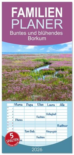 Familienplaner 2026 - Buntes und blühendes Borkum mit 5 Spalten (Wandkalender, 21 x 45 cm) CALVENDO
