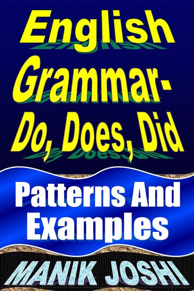 Produktbild: English Grammar- Do, Does, Did: Patterns and Examples (English Daily Use, #17)