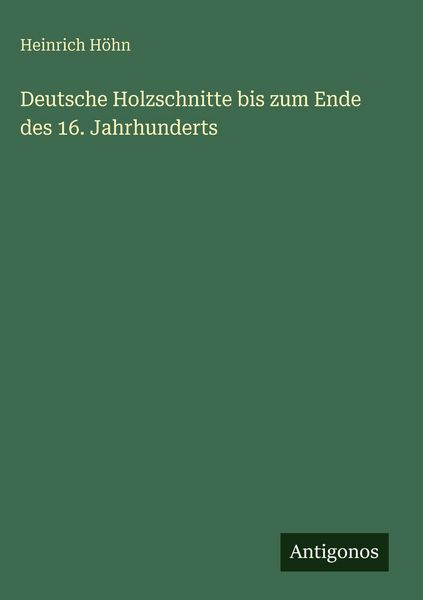 Produktbild: Deutsche Holzschnitte bis zum Ende des 16. Jahrhunderts