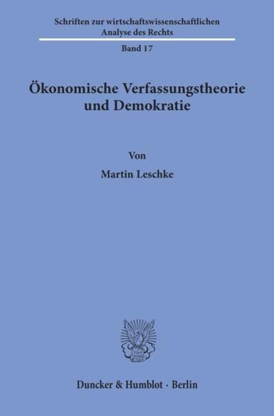 Ökonomische Verfassungstheorie und Demokratie., Taschenbuch von Martin Leschke, Duncker & Humblot, 9783428079230