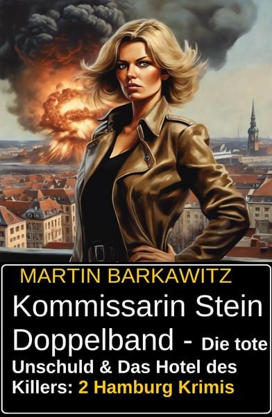 Produktbild: Kommissarin Stein Doppelband - Die tote Unschuld & Das Hotel des Killers: 2 Hamburg Krimis