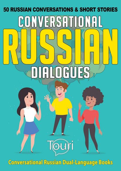 Produktbild: Conversational Russian Dialogues: 50 Russian Conversations and Short Stories (Conversational Russian Dual Language Books, #1)