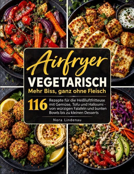 Produktbild: Airfryer vegetarisch: Mehr Biss, ganz ohne Fleisch