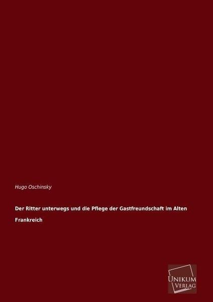 Produktbild: Oschinsky, H: Ritter unterwegs und die Pflege der Gastfreund