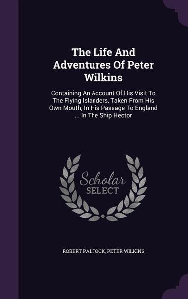 Produktbild: The Life And Adventures Of Peter Wilkins
