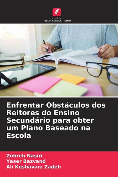 Produktbild: Enfrentar Obst&aacute;culos dos Reitores do Ensino Secund&aacute;rio para obter um Plano Baseado na Escola
