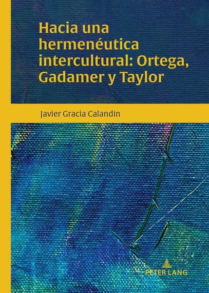 Produktbild: Hacia una hermen&eacute;utica intercultural: Ortega, Gadamer y Taylor