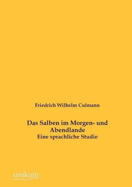 Produktbild: Culmann, F: Salben im Morgen- und Abendlande