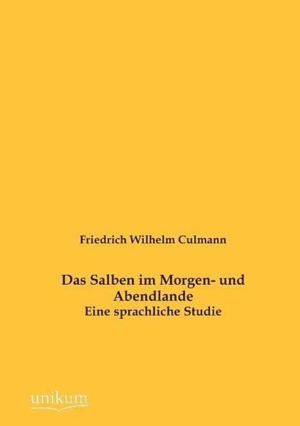 Produktbild: Culmann, F: Salben im Morgen- und Abendlande