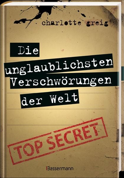 Produktbild: Die unglaublichsten Verschw&ouml;rungen der Welt