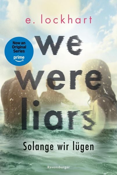 Produktbild: We Were Liars. Solange wir l&uuml;gen. L&uuml;gner-Reihe 1 (Best of BookTok & Roman zur Amazon-Prime-Serie)