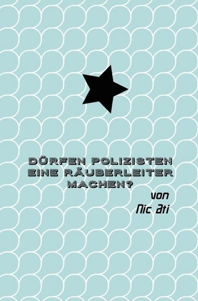 Produktbild: D&uuml;rfen Polizisten eine R&auml;uberleiter machen?