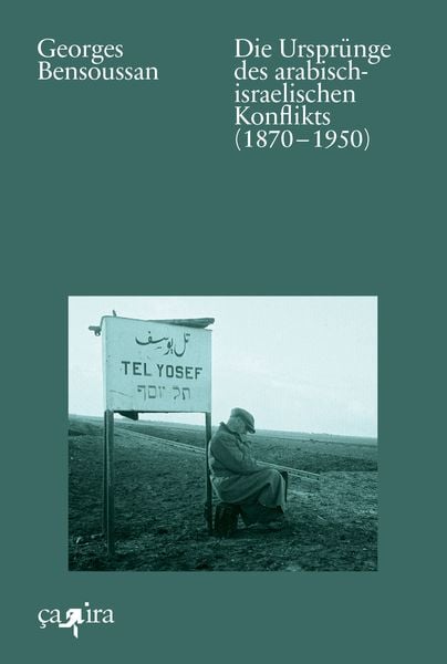 Produktbild: Die Urspr&uuml;nge des arabisch-israelischen Konflikts (1870 &ndash; 1950)
