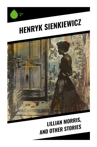 Produktbild: Lillian Morris, and Other Stories