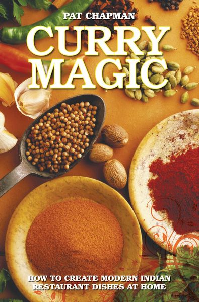 Produktbild: Curry Magic - How to Create Modern Indian Restaurant Dishes at Home