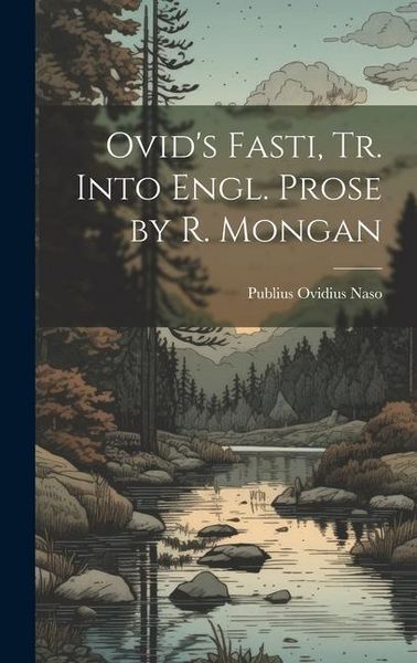 Produktbild: Ovid's Fasti, Tr. Into Engl. Prose by R. Mongan