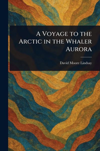 Produktbild: A Voyage to the Arctic in the Whaler Aurora