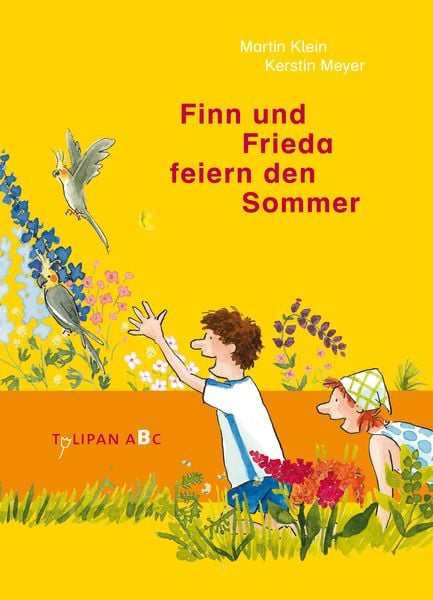 Finn und Frieda feiern den Sommer, Gebundene Ausgabe von Martin Klein, Tulipan, 978-3-86429-427-3
